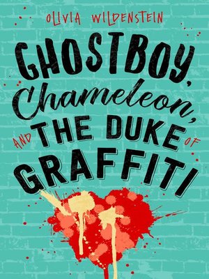 cover image of Ghostboy, Chameleon & the Duke of Graffiti